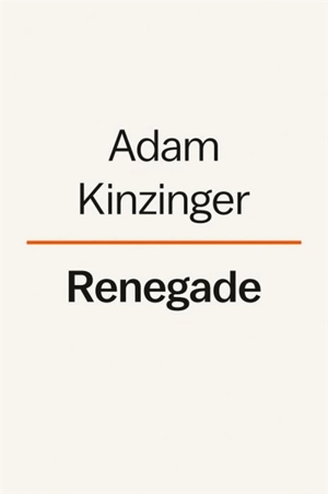 Renegade - Kinzinger, Adam