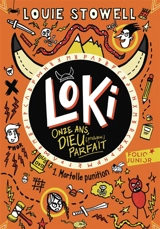 Loki, onze ans, dieu (presque) parfait. Vol. 1. Mortelle punition - Louie Stowell