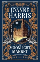 The Moonlight Market - Harris, Joanne M.