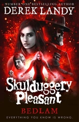 Bedlam : Skulduggery Pleasant Vol. 12 - Derek Landy