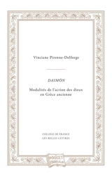 Daimôn : modalités de l'action des dieux en Grèce ancienne - Vinciane Pirenne-Delforge
