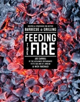 Fire Equals Flavor : A Manifesto for Better Barbecue and Grilling - Joe Carroll