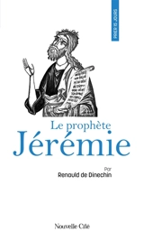 Prier 15 jours avec le prophète Jérémie - Renauld de Dinechin