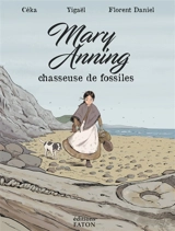 Mary Anning : chasseuse de fossiles - Céka