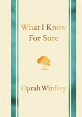 What I Know for Sure - Oprah Winfrey