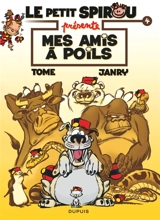 Le petit Spirou présente. Vol. 4. Mes amis à poils - Janry