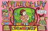 My perfect life - Lynda Barry