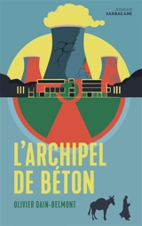 L'archipel de béton - Olivier Dain Belmont