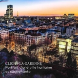 Clichy-la-Garenne : portrait d'une ville humaine et surprenante - Elisabeth Tran-Mignard