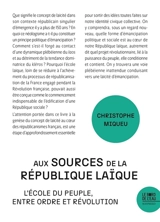 Aux sources de la République laïque : l'école du peuple, entre ordre et révolution - Christophe Miqueu