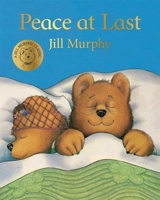 Peace At Last : A Bear Family Book - Jill Murphy