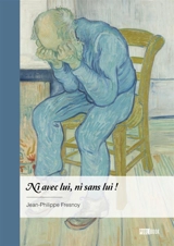 Ni avec lui, ni sans lui ! - Jean-Philippe Fresnoy
