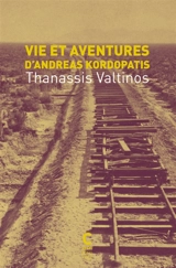 Vie et aventures d'Andreas Kordopatis : l'Amérique - Thanassis Valtinos