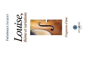 Louise, thème et variations - Frédérique Jacquet