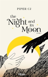 The night and its moon. Vol. 1 - Piper C. J.