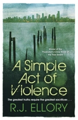 Simple Act of Violence - Ellory, R. J.