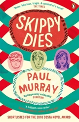 Skippy Dies - Murray, Paul
