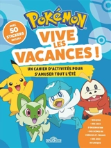 Pokémon : vive les vacances ! : un cahier d'activités pour s'amuser tout l'été - Fabien Molina