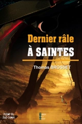 Dernier râle à Saintes - Thomas Brosset