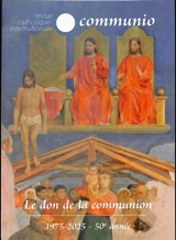 Communio, n° 298-299. Le don de la communion : 1975-2025, 50e année