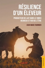 Résilience d'un éleveur : Producteur de lait dans le Vimeu, heureux et fier de l'être - Jean-Marc Fournier