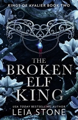 The Broken Elf King Vol. 2 - Leia Stone