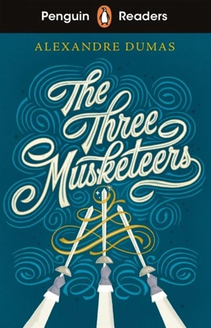 The Three Musketeers - Dumas, Alexandre