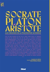 Socrate, Platon et Aristote : aux origines de la philosophie moderne - Ramon Vilà Vernis