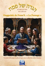 Haggadah de Pessa'h, le passage : version hébraïque avec traduction suivie par la version phonétique : rite séfarade