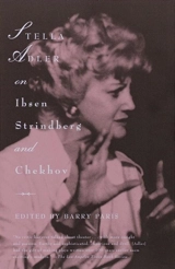 Stella Adler on Ibsen, Strindberg and Chekhov - Stella Adler