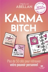 Karma bitch : plus de 50 clés pour retrouver votre pouvoir personnel - Stéphanie Abellan
