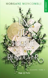 Seasons. Vol. 4. Un été pour te retrouver - Morgane Moncomble