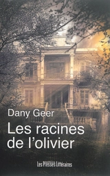 Les racines de l'olivier - Dany Geer