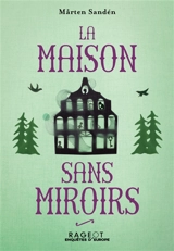 La maison sans miroirs - Marten Sandén