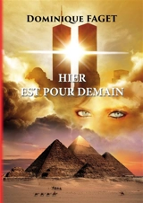 Hier est pour demain - Dominique Faget