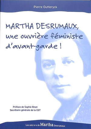 Martha Desrumaux, une ouvrière féministe d'avant-garde ! - Pierre Outteryck
