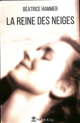 La reine des neiges - Béatrice Hammer