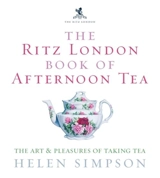 The Ritz London Book of Afternoon Tea - Helen Simpson