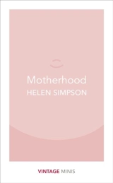 Motherhood - Helen Simpson
