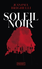 Soleil noir - Jean-Paul Brighelli