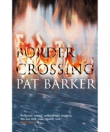 Border Crossing - Pat Barker