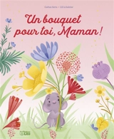 Un bouquet pour toi, maman ! - Gaëtan Serra