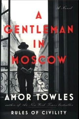 A Gentleman in Moscow - Amor Towles