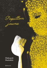 Papillon jaune - Oleksandr Shatokhin
