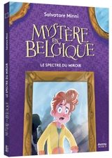 Mystère en Belgique. Le spectre du miroir - Salvatore Minni