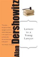 Letters to a Young Lawyer - Alan M. Dershowitz