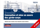 Conception et mise en oeuvre des garde-corps : bâtiments neufs et existants, travaux temporaires, espaces extérieurs... - René Fioroni