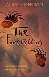 The Foretelling - Alice Hoffman