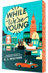 While We're Young - Walther, K. L.