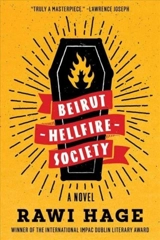 Beirut Hellfire Society : A Novel - Rawi Hage